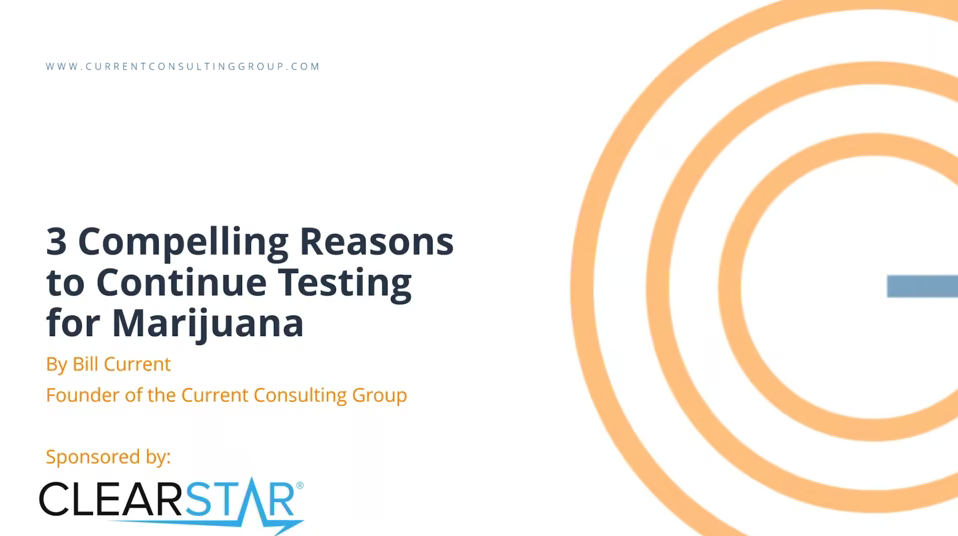 Three Compelling Reasons to Continue Testing for Marijuana